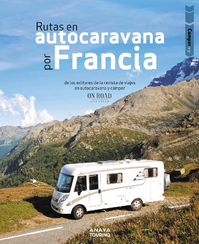 Camper trip. Rutas en autocaravana por Francia
